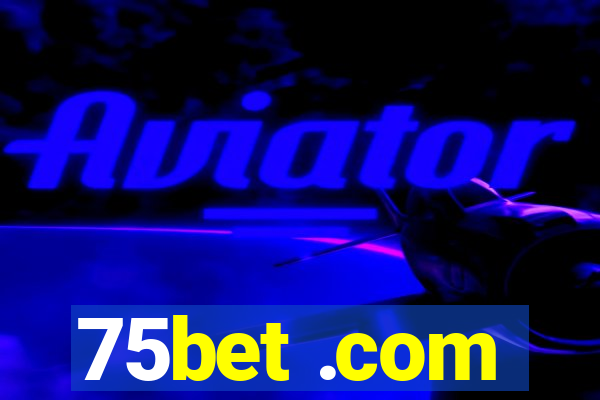 75bet .com